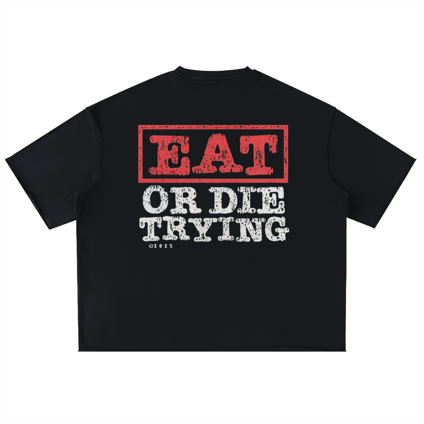 BEESMOOVE Eat Or Die Trying Oversized Washed Half Sleeve T-Shirt - Beesmoove