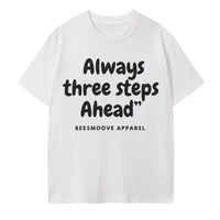 Beesmoove Alaways Three Steps Ahead’’ T-Shirt - Beesmoove