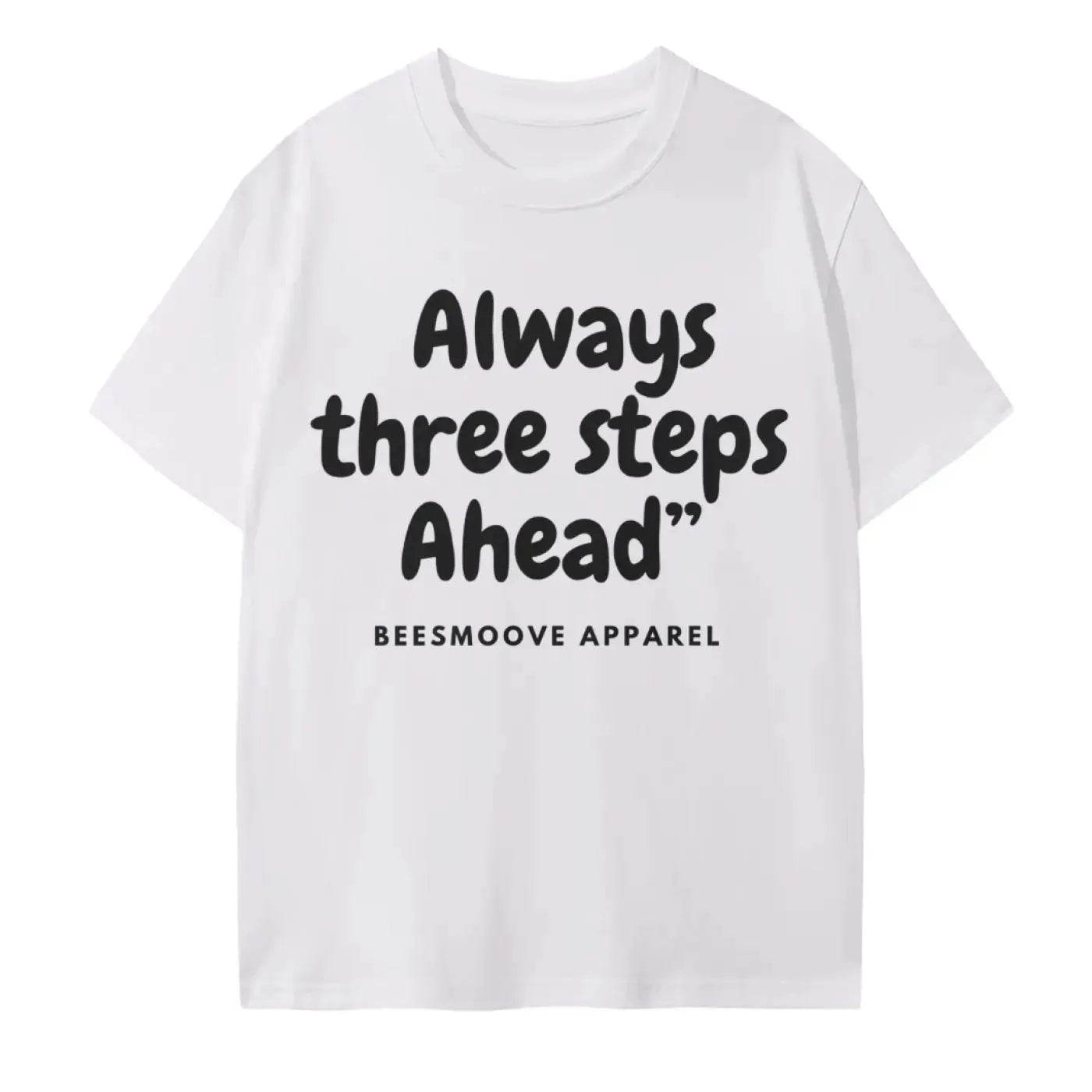 Beesmoove Alaways Three Steps Ahead’’ T-Shirt - Beesmoove