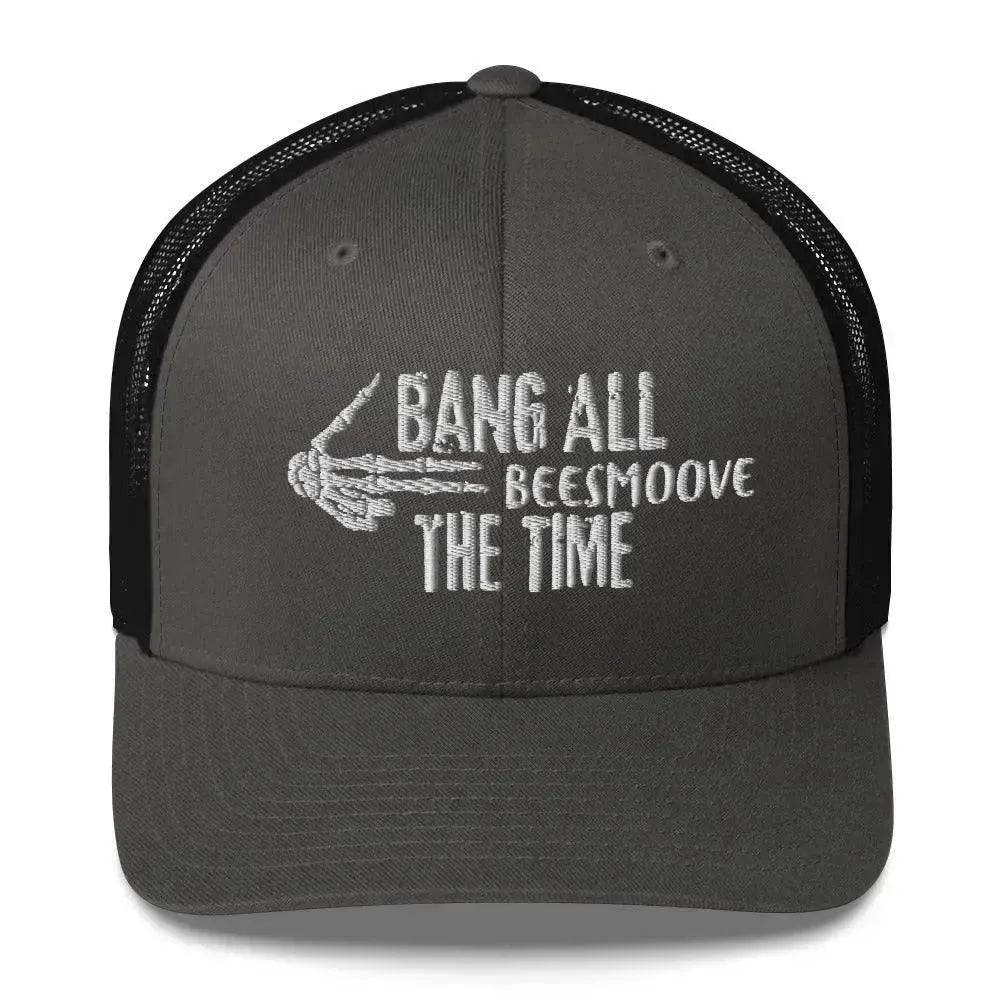 Beesmoove bang all the time Trucker Cap - Beesmoove