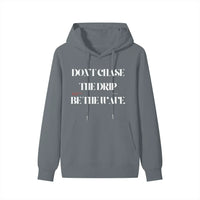 BEESMOOVE DON’T CHASE THE DRIP
BE THE WAVE Hoodie - Beesmoove