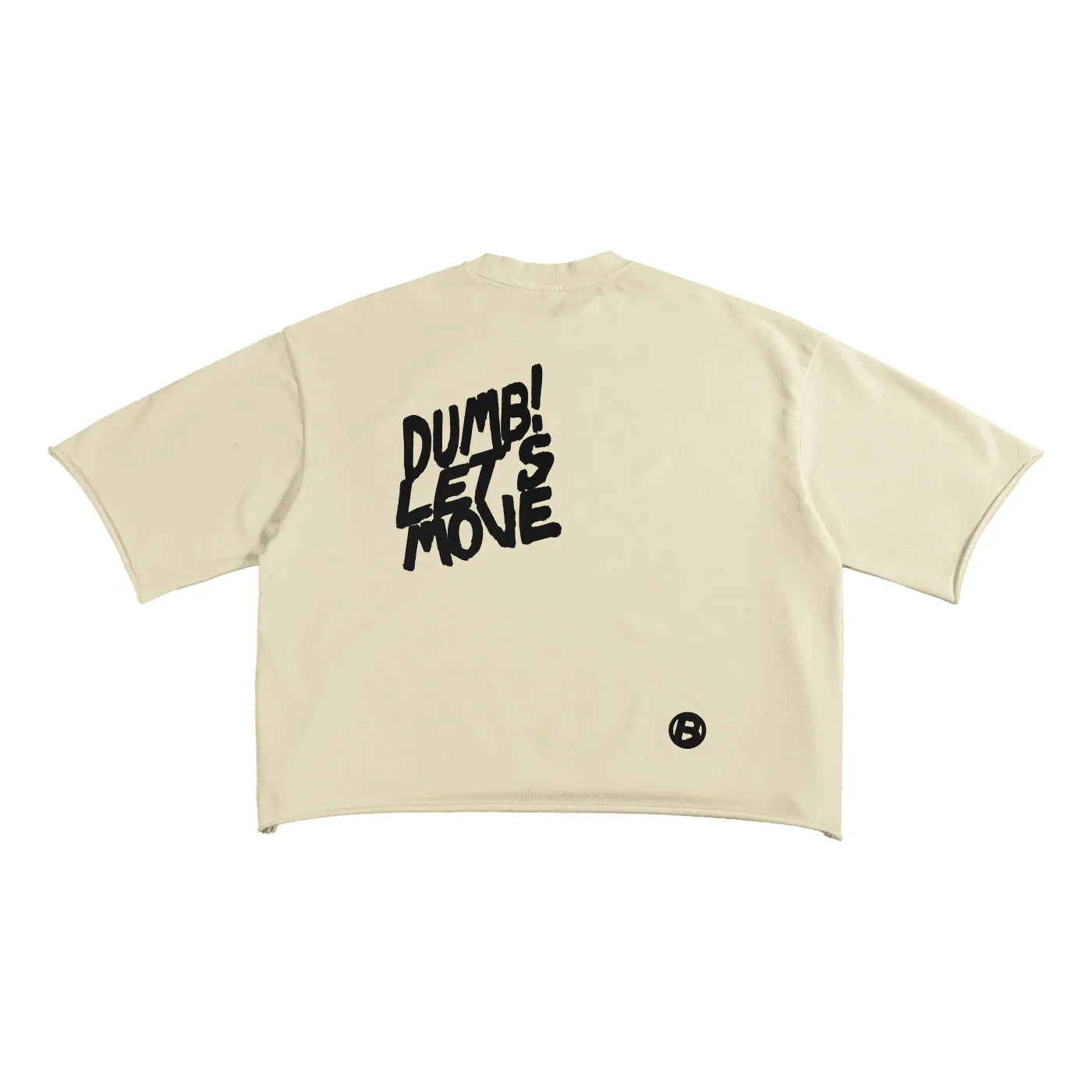 BEESMOOVE DUMB! LET’S MOVE Raw Edge T-shirt - Beesmoove 