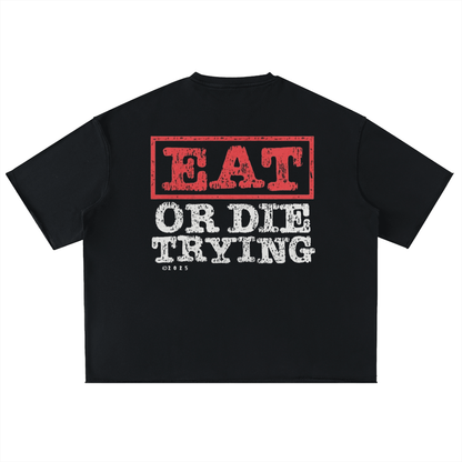 BEESMOOVE Eat Or Die Trying Oversized Washed Half Sleeve T-Shirt - Beesmoove 