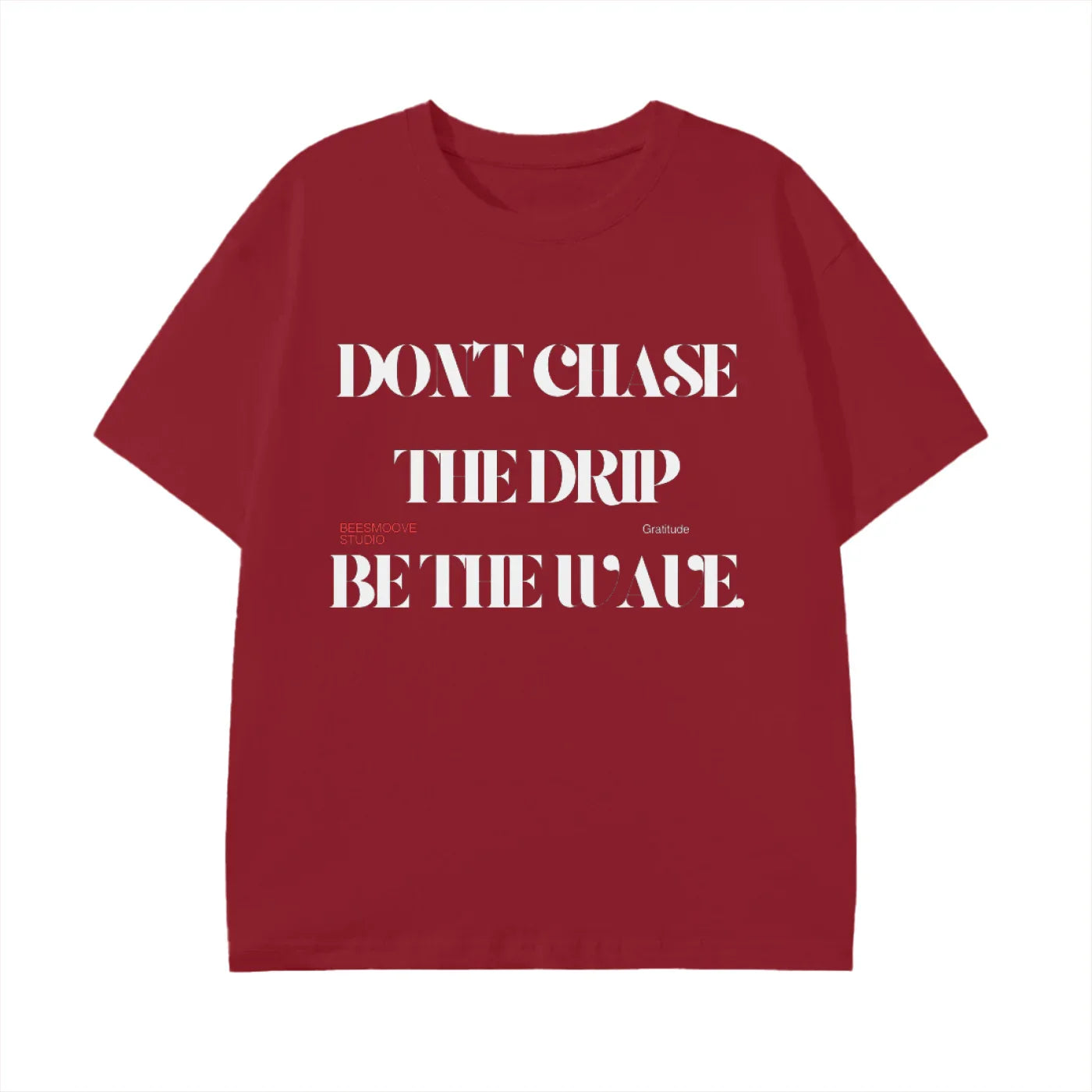 BEESMOOVE DON’T CHASE THE DRIP
BE THE WAVE T-Shirt - Beesmoove 