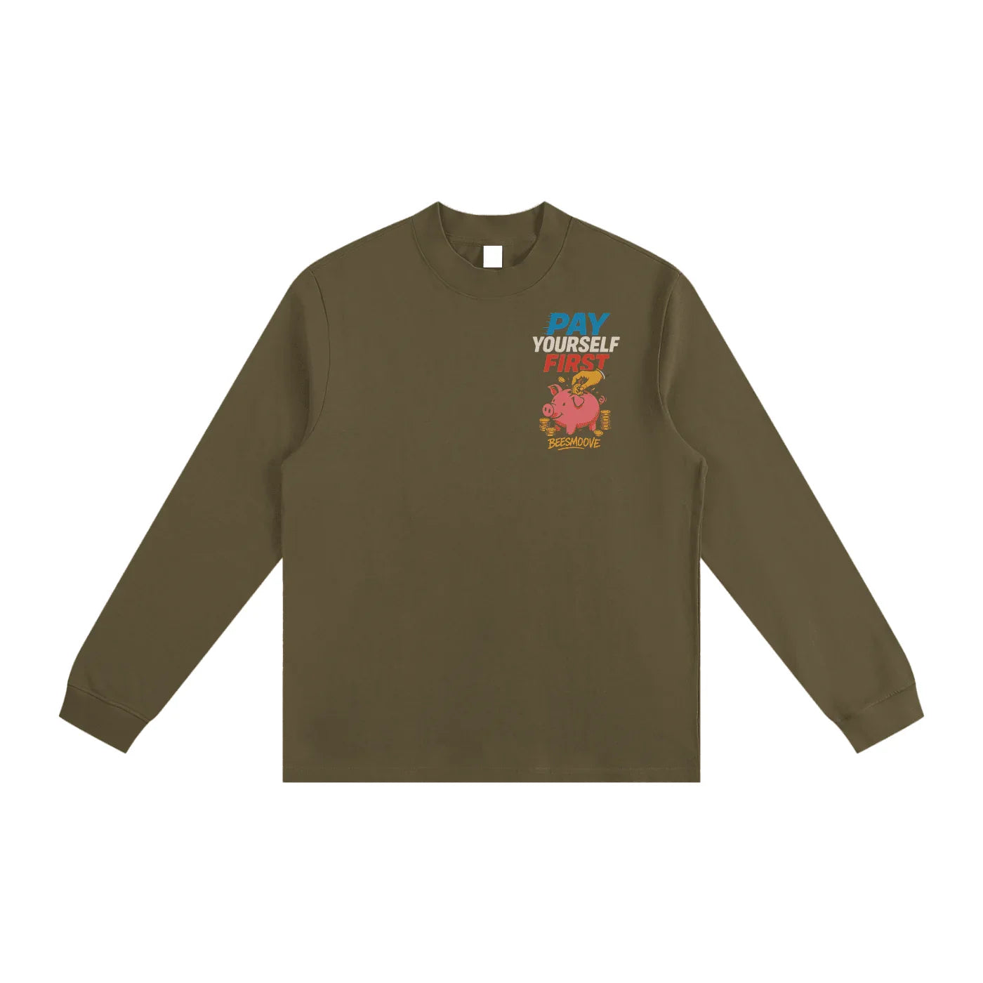 BEESMOOVE pay yourself first Non-Shrink Mock Neck Sweatshirt - Beesmoove 