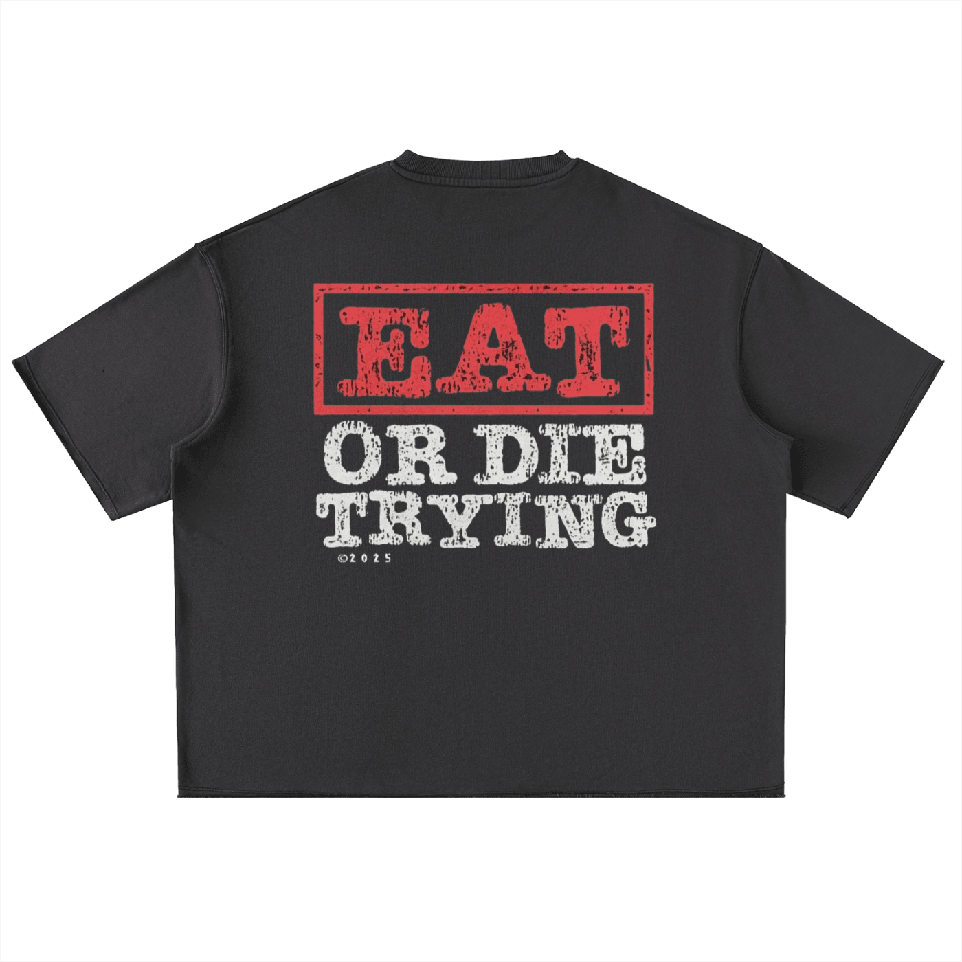 BEESMOOVE Eat Or Die Trying Oversized Washed Half Sleeve T-Shirt - Beesmoove 