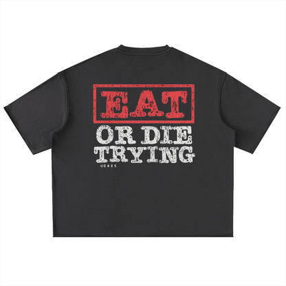 BEESMOOVE Eat Or Die Trying Oversized Washed Half Sleeve T-Shirt - Beesmoove 