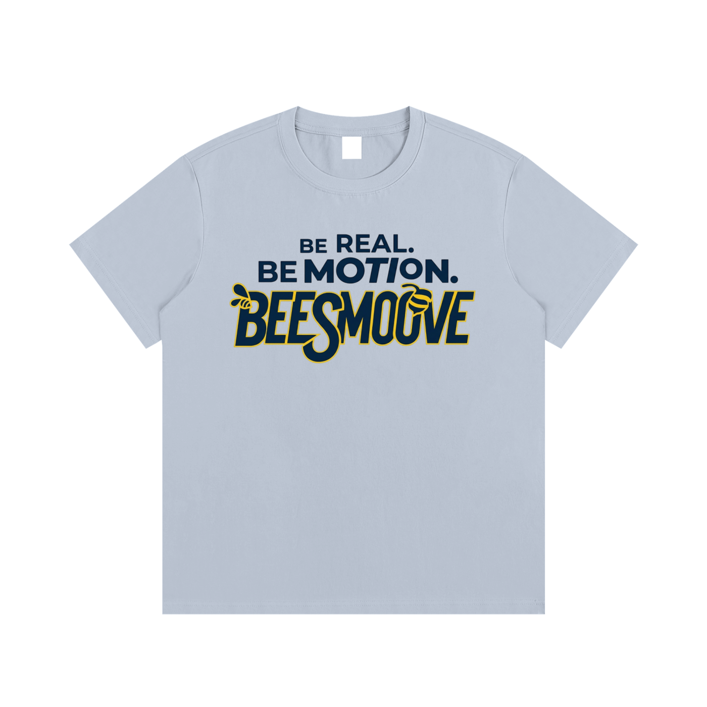 BEESMOOVE Be Real Be Motion T-Shirt - Beesmoove