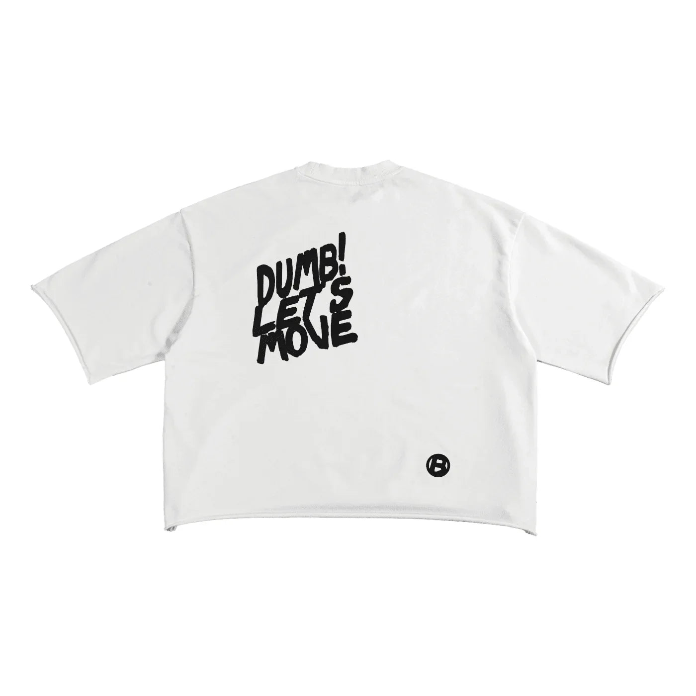 BEESMOOVE DUMB! LET’S MOVE Raw Edge T-shirt - Beesmoove 